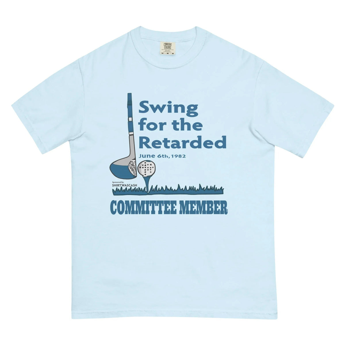 Swing For The Retarded T-Shirt - Shirtwascash